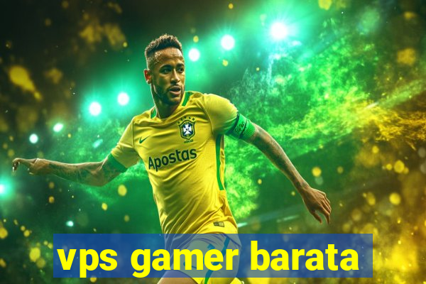 vps gamer barata