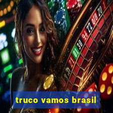 truco vamos brasil