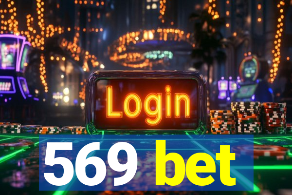 569 bet