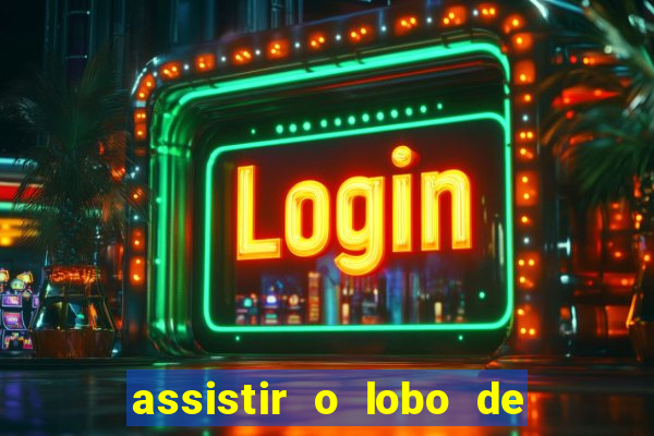 assistir o lobo de wall street