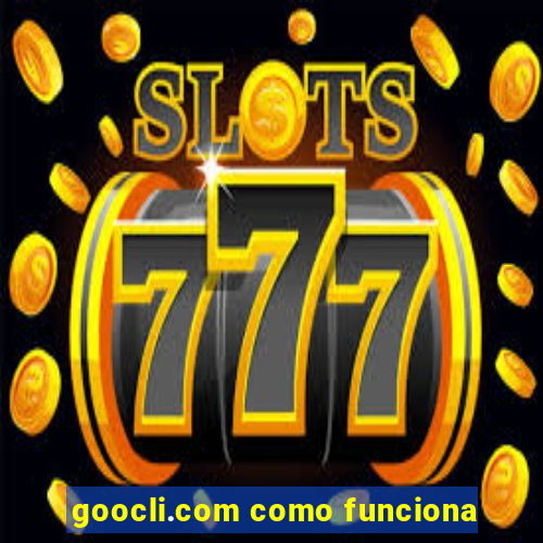 goocli.com como funciona