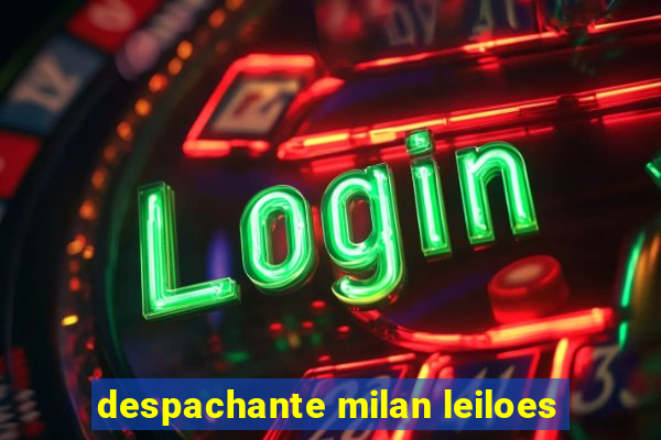 despachante milan leiloes