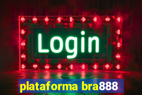 plataforma bra888