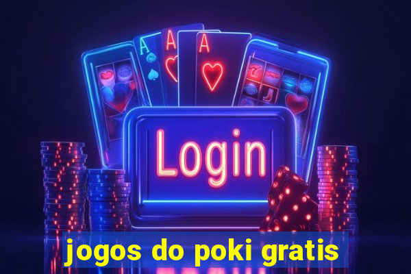 jogos do poki gratis