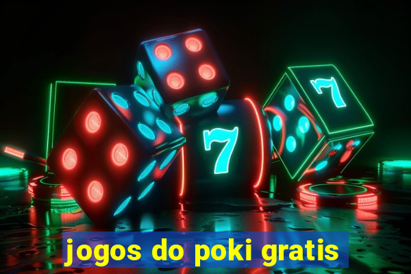 jogos do poki gratis