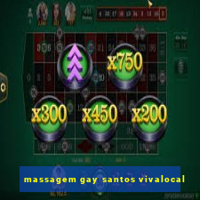 massagem gay santos vivalocal