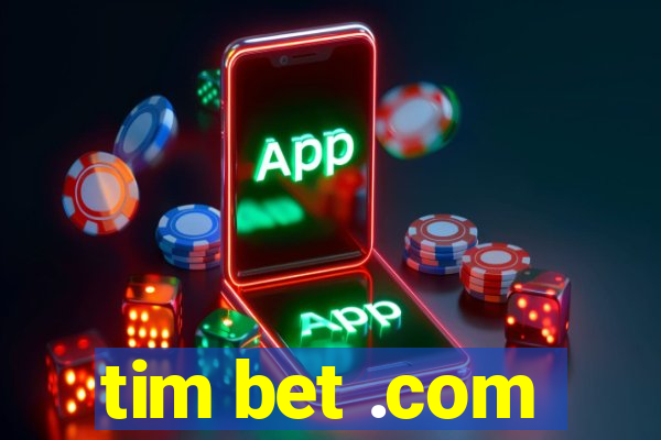 tim bet .com