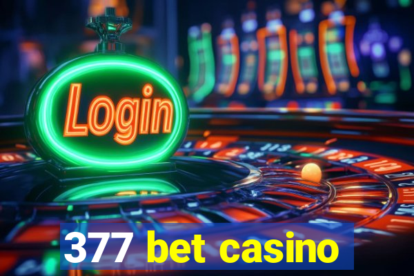 377 bet casino