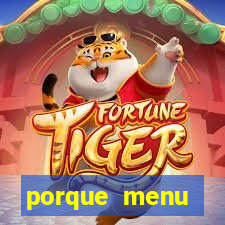 porque menu selvagem acabou