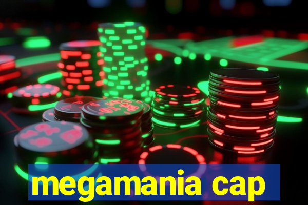 megamania cap