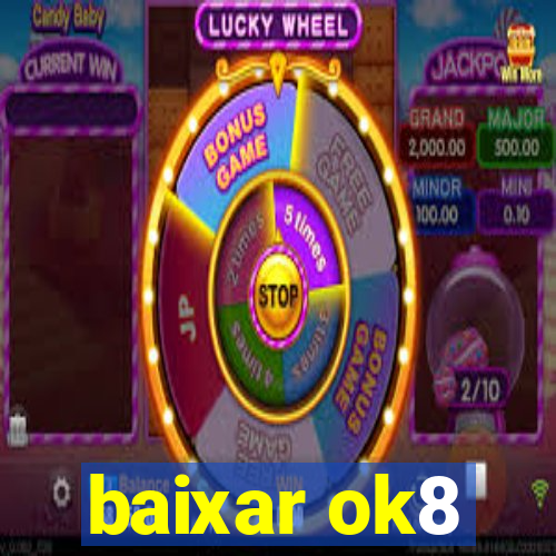 baixar ok8