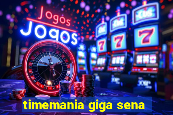 timemania giga sena