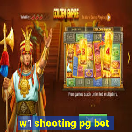 w1 shooting pg bet