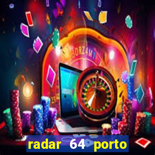 radar 64 porto seguro bahia