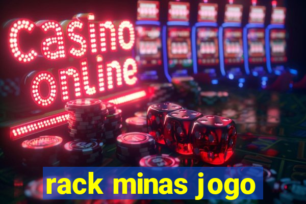 rack minas jogo