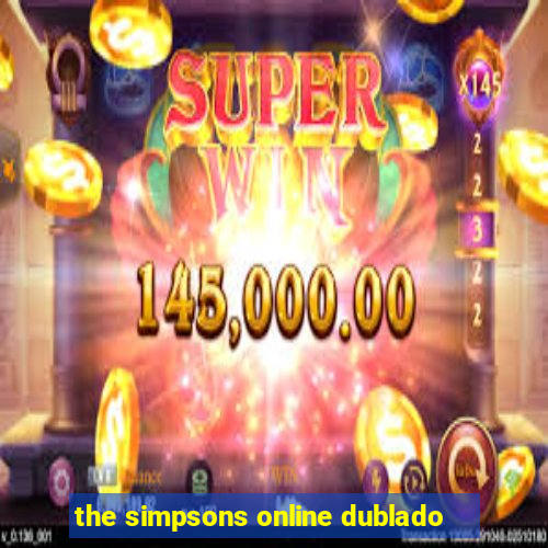 the simpsons online dublado