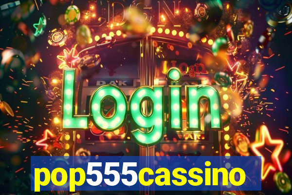 pop555cassino