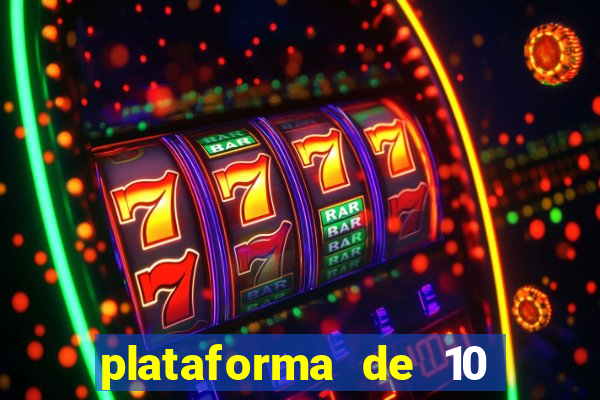 plataforma de 10 reais bet