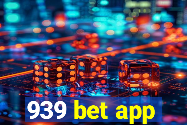 939 bet app