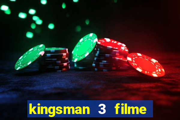 kingsman 3 filme completo dublado superflix