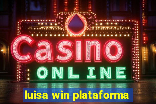 luisa win plataforma