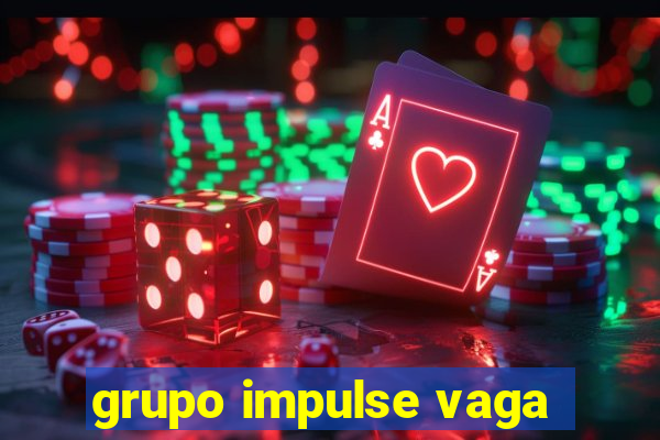 grupo impulse vaga