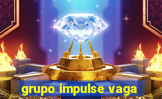 grupo impulse vaga