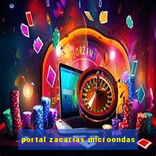 portal zacarias microondas