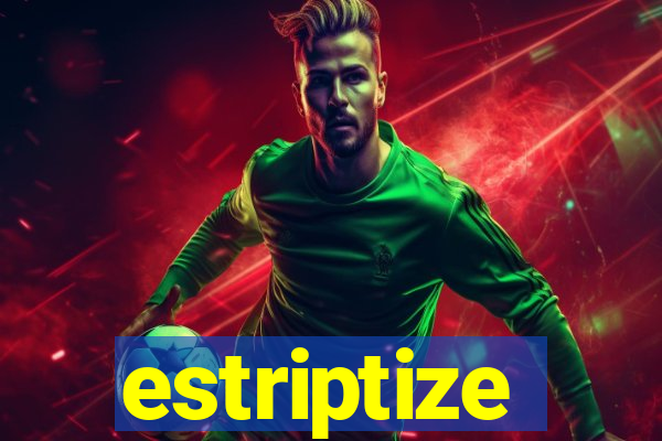 estriptize