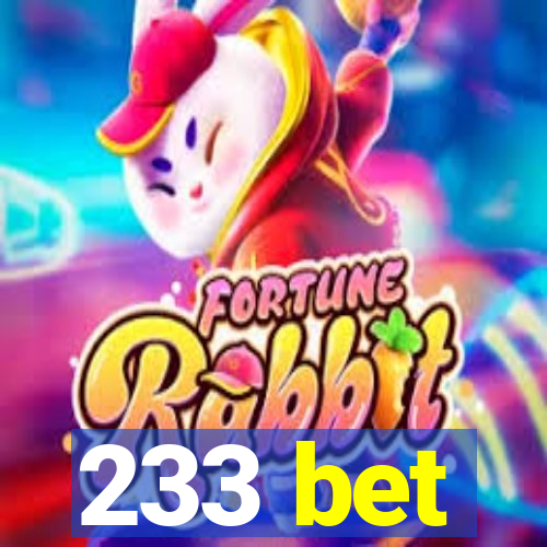 233 bet