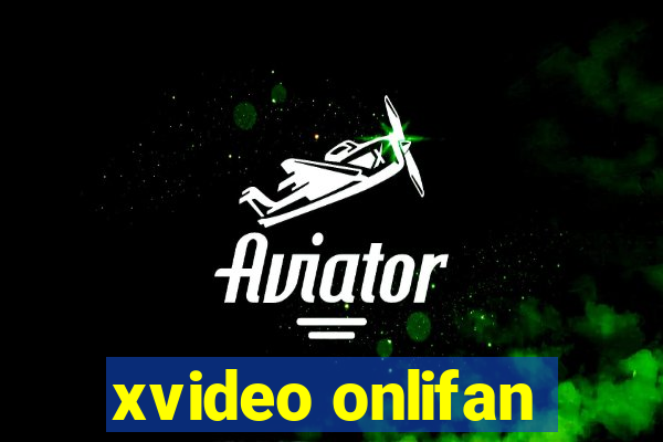 xvideo onlifan