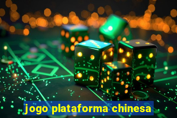 jogo plataforma chinesa