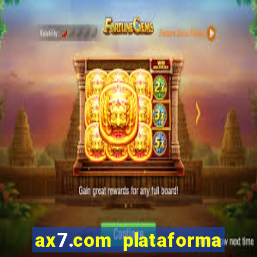 ax7.com plataforma de jogos