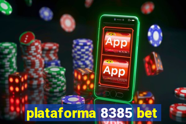 plataforma 8385 bet