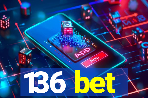 136 bet