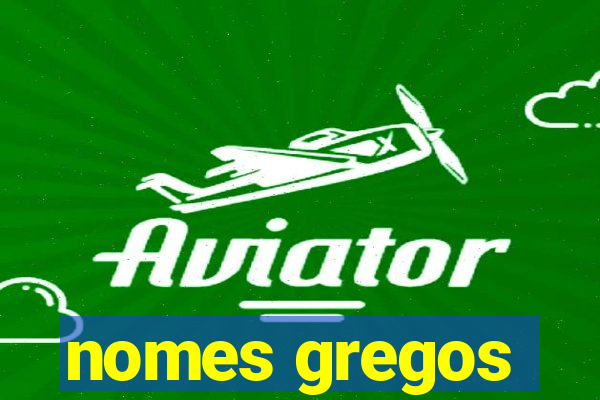 nomes gregos