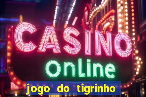 jogo do tigrinho plataforma de r$ 5