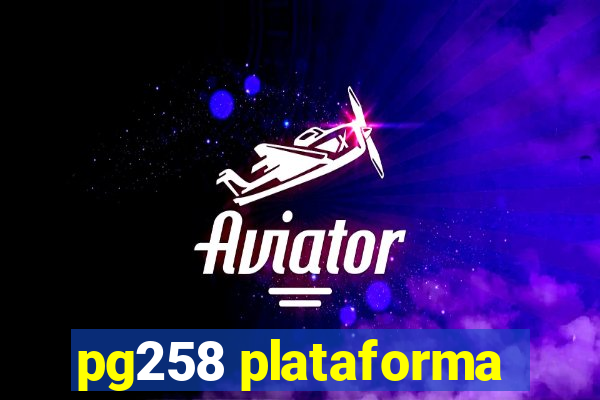 pg258 plataforma