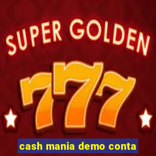 cash mania demo conta