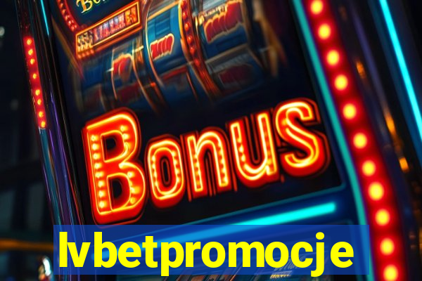 lvbetpromocje