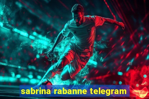 sabrina rabanne telegram