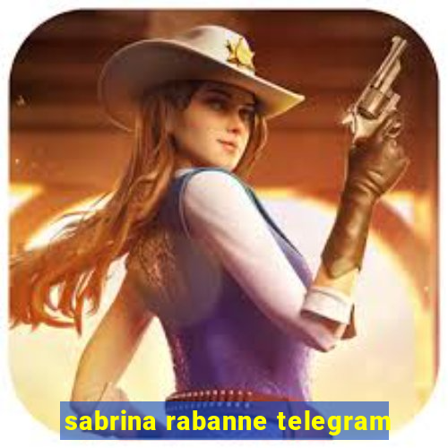 sabrina rabanne telegram