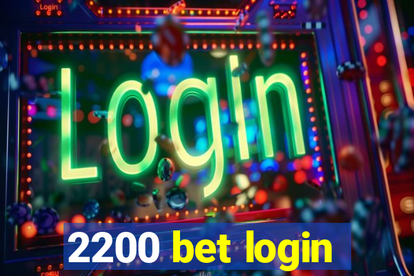 2200 bet login