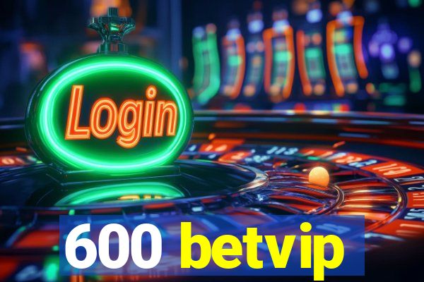 600 betvip