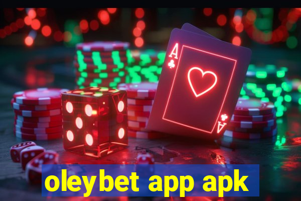 oleybet app apk