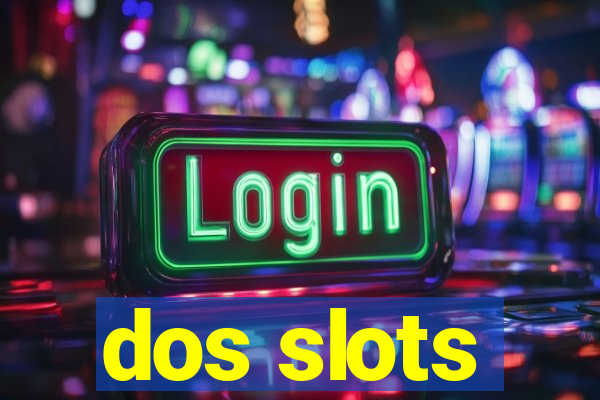 dos slots