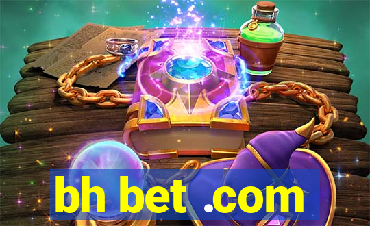 bh bet .com