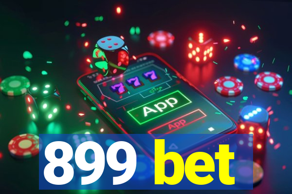 899 bet