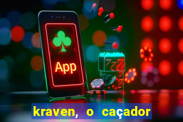 kraven, o caçador filme completo dublado