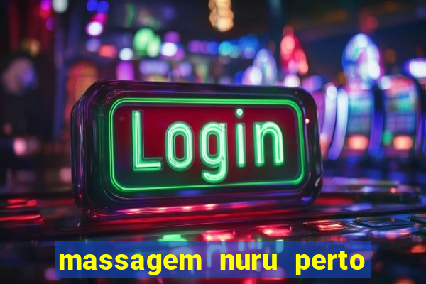 massagem nuru perto de mim